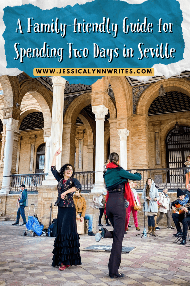 A Family-friendly Guide for Spending Two Days in Seville